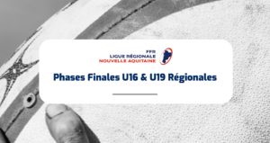 Phases Finales U16 & U19 Régionales